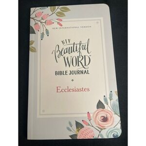 NIV Beautiful Word Bible Journal Ecclesiastes New International Version Comfort